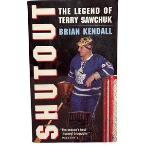 Shutout Book The Legend Of Terry Sawchuk By Brian Kendall Paperback Hockey 1996
